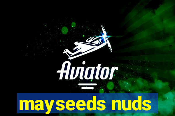 mayseeds nuds